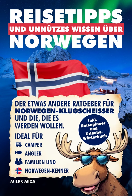 Reistipps und unnützes Wissen über Norwegen